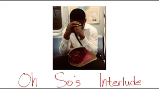 r&b/trapsoul mix - Oh So's Interlude