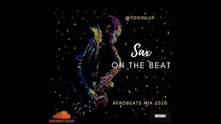 CHILL AFROBEATS MIX   Sax On The Beat 🎷🔥🎷🔥🎷