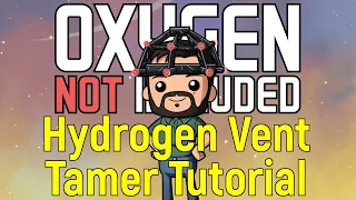 Hydrogen Vent Tamer Tutorial | Oxygen Not Included