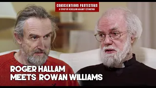 Interview | Roger Hallam meets Rowan Williams | Green Screen | Conscientious Protectors