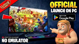 Clash of Clans Now Officially Available on PC - How to Play COC on Pc without Emulator