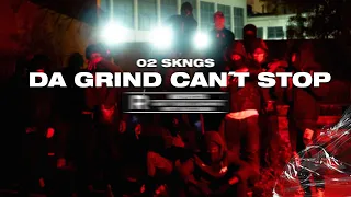 02skengs - Da grind can’t stop [Official Video]