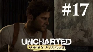 Прохождение Uncharted: Судьба Дрейка — Глава 17: Сердце сокровищницы