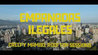 Empanadas Ilegales - Creepy Mambo: Rooftop Sessions LIVE - Full Performance