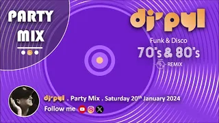 Party Mix Old School Funk & Disco Remix 70's & 80's by DJ' PYL #Saturday20January2024