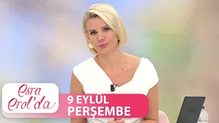 Esra Erol'da 9 Eylül Perşembe | Tek Parça