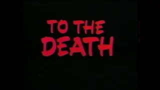 To The Death 1992 - Trailer