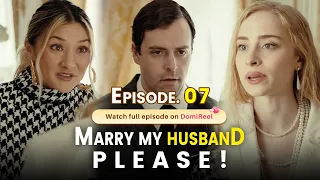 Marry My Husband,Please! EP7