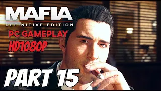 MAFIA DEFINITIVE EDITION Gameplay Walkthrough Part 15 [60FPS PC] - No Commentary (Mafia 1 Remake)