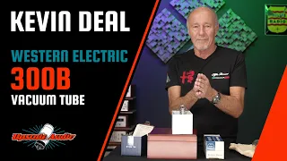 Western Electric 300B Vacuum Tube Review w/ Upscale Audio's Kevin Deal