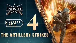 Enlisted Сombat Notes — The Artillery Strikes