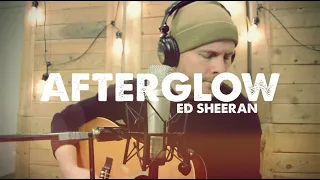 ED SHEERAN - "Afterglow" Loop Cover by Luke James Shaffer