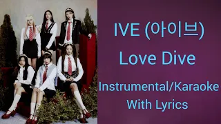 IVE (아이브) - Love Dive Instrumental/Karaoke with Lyrics