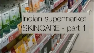 Indian supermarket skincare mini review