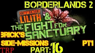 Borderlands 2: Commander Lilith And The Fight For Sanctuary - Part 16 - Brick Side Missions - PT1