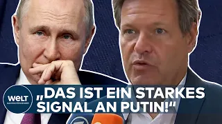 ROBERT HABECK: Putin? "Das ist ein starkes Signal! Und das wird auch in Moskau gehört werden"