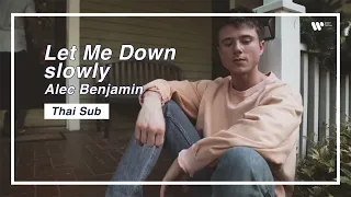 [Sub Thai] Alec Benjamin - Let Me Down Slowly