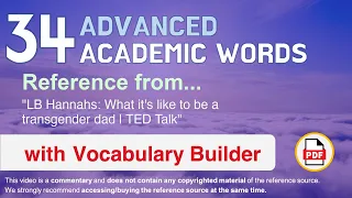 34 Advanced Academic Words Ref from "LB Hannahs: What it's like to be a transgender dad | TED Talk"