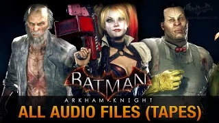 Batman: Arkham Knight - All Audio Files [Tapes]