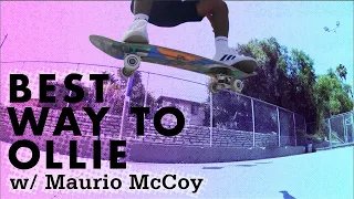 HOW TO OLLIE w/ MAURIO McCOY! | Santa Cruz Skateboards