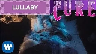 The Cure - Lullaby (Official Music Video)