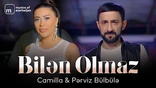 Camilla & Perviz Bülbüle — Bilen Olmaz 2023 (Rəsmi Musiqi Videosu)