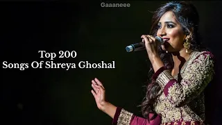 Top 200 Songs Of Shreya Ghoshal || Shreya Ghoshal || Hindi Songs || Randomly placed || Gaaaneee