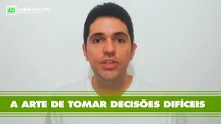 A arte de tomar decisões difíceis