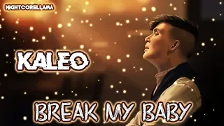 KALEO - Break My Baby (Lyrics) | Official Nightcore LLama Reshape