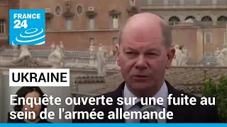 Guerre en Ukraine : enquête ouverte sur une "très grave" fuite au sein de l'armée allemande