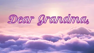 A letter to Heaven: Dear Grandma,