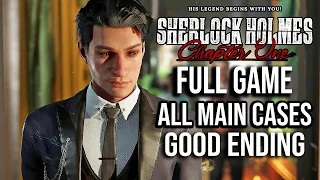 Sherlock Holmes Chapter One FULL Game Walkthrough - All Main Cases (Good Ending)