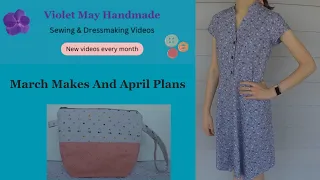 Violet May Handmade March Makes & April Plans Sewing video