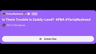 Is There Trouble in Zaddy-Land? #FBA #TariqNasheed