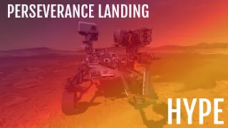 Mars Perseverance Rover Landing [HYPE]