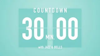 30 Minutes Countdown Timer Flip clock♫ / +Jazz☕️ + Bells🔔