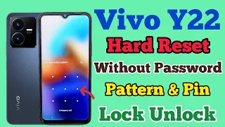 Vivo Y22 (V2207) Hard Reset || Without Password || Pattern Unlock || Without Pc || New Trick || 2024
