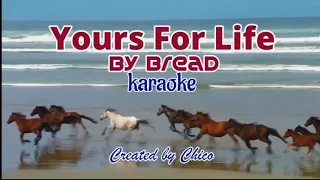 Yours For Life - bread ( karaoke)