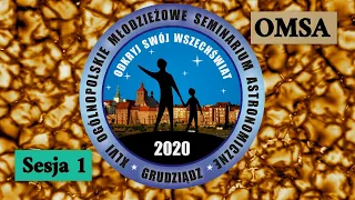 OMSA 2020 - Sesja 1 - "Obserwacje nieba, tematy różne"