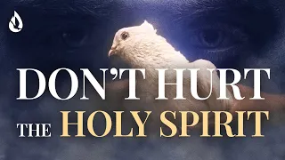How to Stop Grieving the Precious Holy Spirit