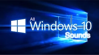 All Windows 10 Sounds