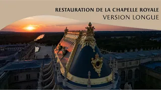 Restauration de la Chapelle Royale - VERSION LONGUE