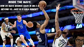 Inside The Mavs: Is GM 2 Must Win For Mavericks w/o Luka Doncic? | 3 Mavs Adjustments vs. Jazz