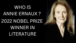 WHO IS ANNIE ERNAUX? 2022 WINNER OF THE NOBEL PRIZE IN LITERATURE