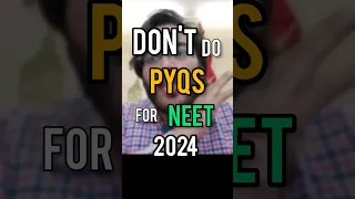 Don't Do PYQs for NEET #aiims #doctor #neet #mbbs #neet2024 #reality