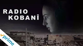 Radio Kobanî | Trailer | Available Now