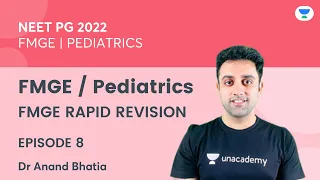 FMGE, Pediatrics | FMGE Rapid Revision Episode 8 | Dr Anand Bhatia