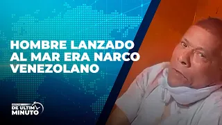 🔴 HOMBRE LANZADO AL MAR ERA NARCO VENEZOLANO | NOTICIAS DE ÚLTIMO MINUTO - 28 DE AGOSTO 2023