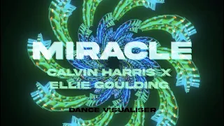 Calvin Harris, Ellie Goulding - Miracle (Lyrics) - Dance Visualiser