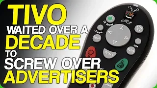 TiVo Waited Over a Decade to Screw Over Advertisers (Amazing Commercials)